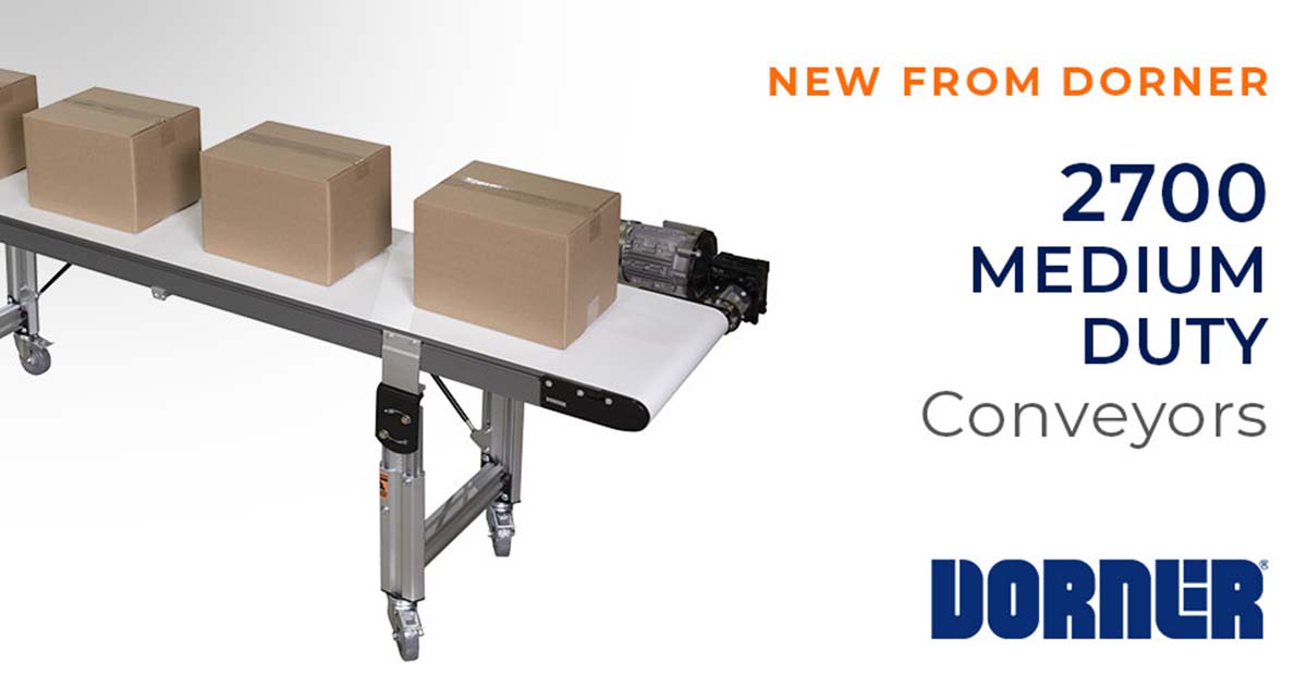 Gain Extra Load Capacity with the New 2700 Medium Duty Conveyor from Dorner